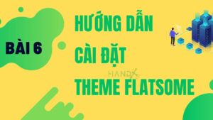 Huong Dan Cai Dat Theme Flatsome Min