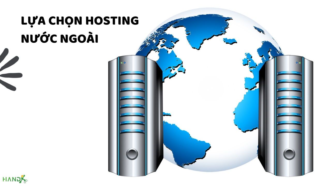 Tìm Hiểu: Hosting Nước Ngoài Nào Tốt Nhất Cho Website