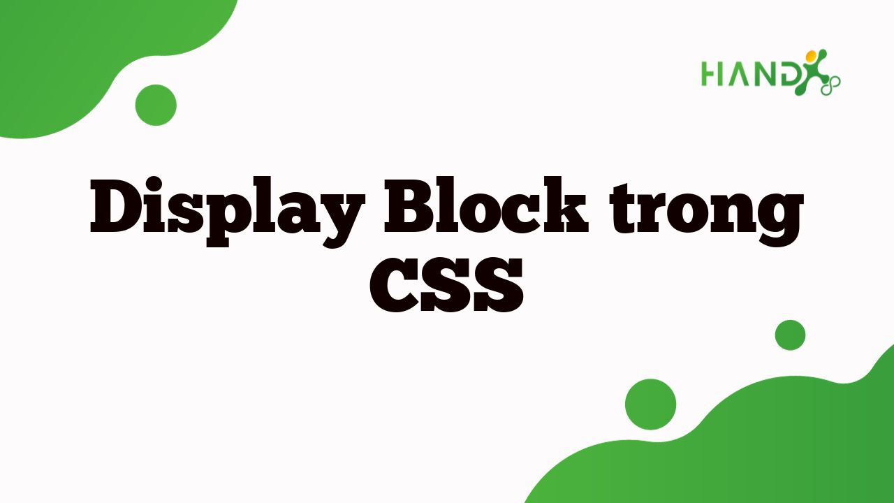 Display Block Trong Css