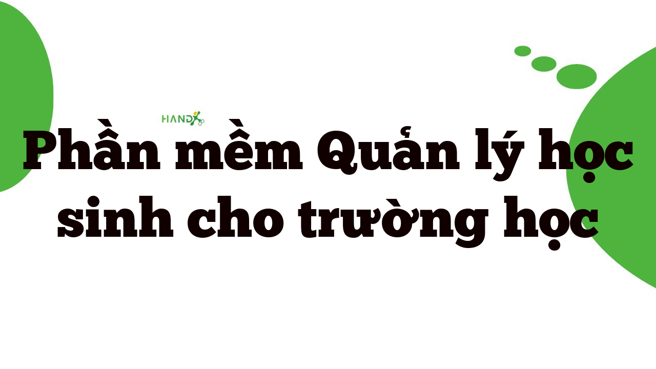 Phần Mềm Quản Lý Học Sinh Cho Trường Học